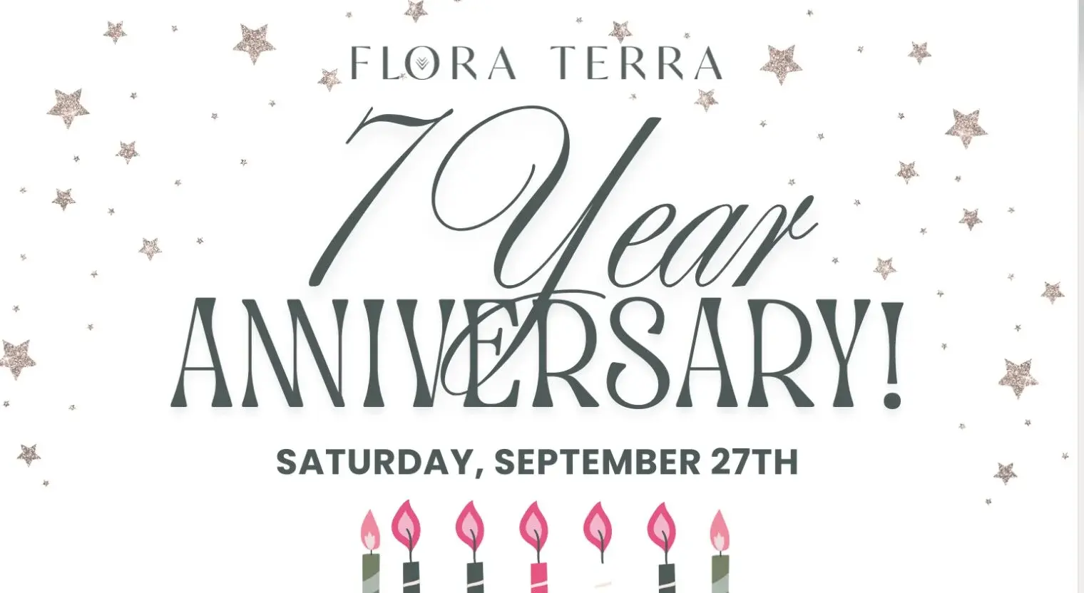 flora terra 7 year anniversary